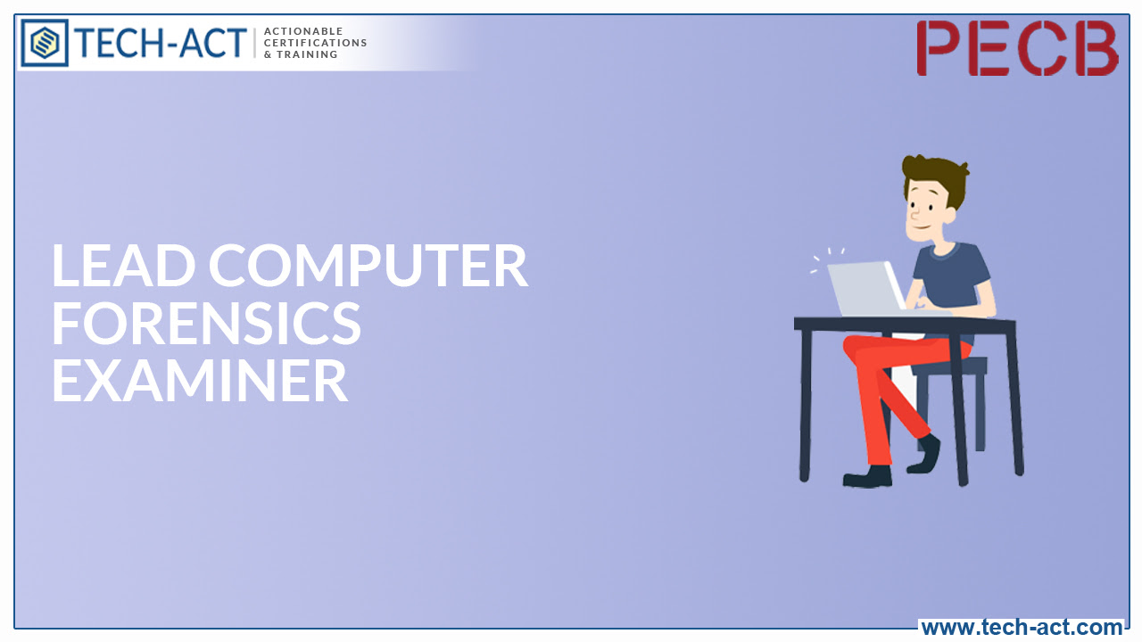 Lead Computer Forensics Examiner training Certification Course TECHACT